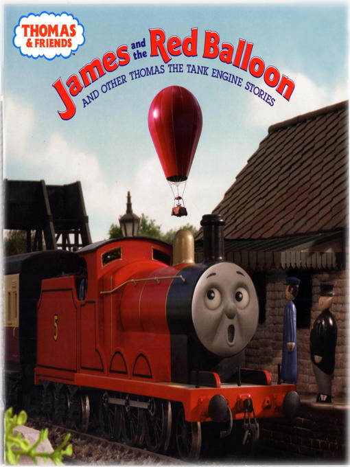 Title details for James and the Red Balloon and Other Thomas the Tank Engine Stories by Rev. W. Awdry - Wait list